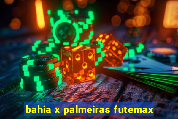 bahia x palmeiras futemax